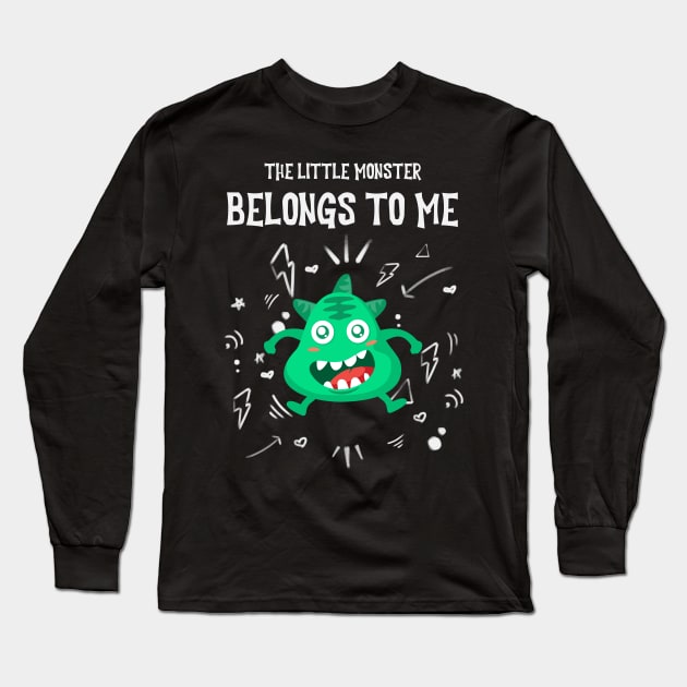 The Little Monster Belongs To Me Long Sleeve T-Shirt by Etopix